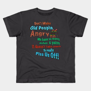 Don't Make Old People Angry Kids T-Shirt